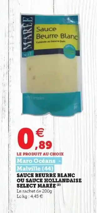 Super U Sauce Reurre Blanc Ou Sauce Hollandaise Select Marée offre