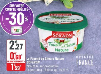 G20 SOIGNON le fouette de chèvre nature offre