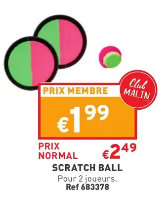 Trafic Scratch ball offre