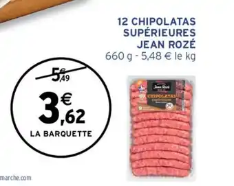 Intermarché 12 chipolatas supérieures jean rozé offre