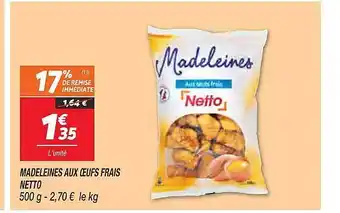 Netto Madeleines Aux Oeufs Frais Netto offre