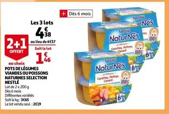 Auchan Supermarché Pots de Légumes Viandes Ou Poissons Naturnes Selection Nestlé offre