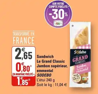 G20 Sandwich Le Grand Classic Jambon supérieur offre