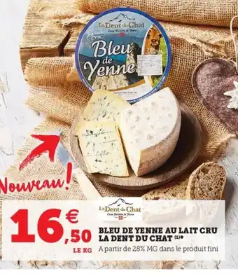 Hyper U Bleu de Yenne Au Lait Cru La Dent Du Chat offre