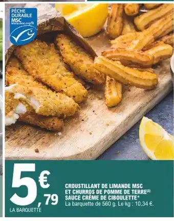 E.Leclerc Croustillant De Limende Msc Et Churros De Pomme De Terre Sauce Crème De Ciboulette offre