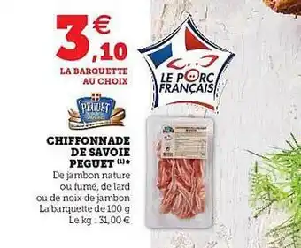 Hyper U Chiffonnade De Savoie Peguet offre