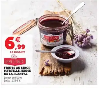 Hyper U Fruits Au Sirop Myrtille Ferme de La Plantaz offre