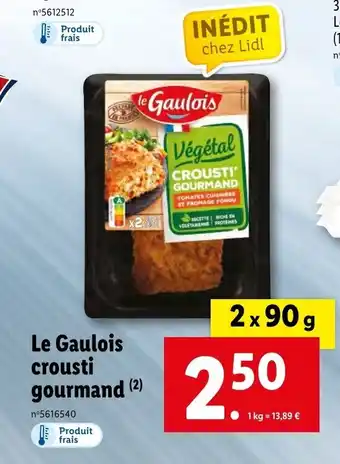Lidl Le Gaulois Crousti Gourmand offre