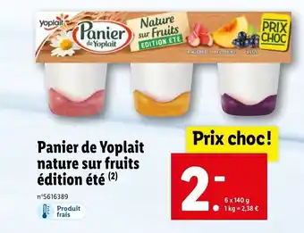 Lidl Panier De Yoplait Nature Sur Fruits édition été offre