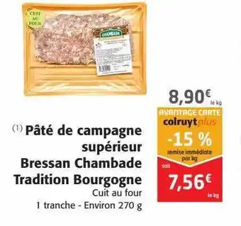 Colruyt Pâté De Campagne Supérieur Bressan Chambade Tradition Bourgogne offre
