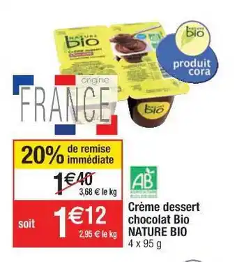 Cora x Carrefour Crème Dessert Chocolat Bio Nature Bio offre