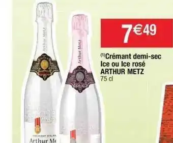 Cora x Carrefour Crémant Demi-sec Ice Ou Ice Rosé Arthur Metz offre