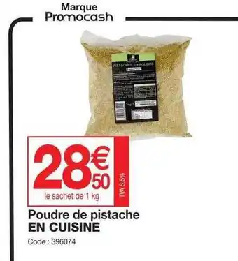 Promocash Poudre De Pistache En Cuisine offre