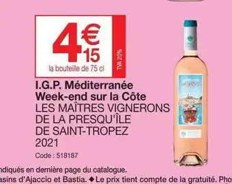 Promocash I.g.p. Méditerranée Week-end Sur La Côte Les Maîtres Vignerons De La Presqu'île De Saint-tropez 2021 offre
