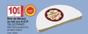 Promocash Brie De Meaux Au Lait Cru A.o.p. Talleyrand offre