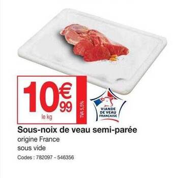 Promocash Sous-noix De Veau Semi-parée offre