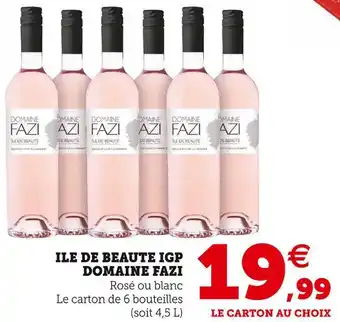 Super U Domaine fazi ile de beaute igp offre