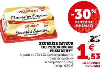 Super U President beurrier saveur ou tendrissime offre