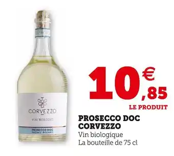 Super U Corvezzo prosecco doc offre