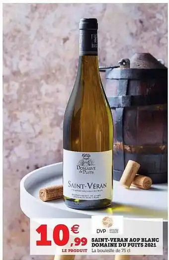 Super U Saint-veran Aop Blanc Domaine Du Puits 2021 offre