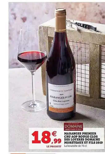 Super U Maranges Premier Cru Aop Rouge Clos Des Loyeres Domaine Moreteaux Et Fils 2019 offre