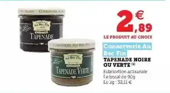 Super U Tapenade Noire Ou Verte Conserverie Au Bec Fin offre