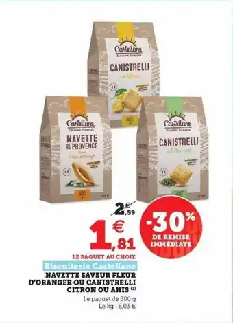 Super U Navette Saveur Fleur D'oranger Ou Canistrelli Citron Ou Anis Biscuiterie Castellane offre