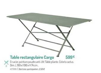 Botanic Table Rectangulaire Cargo offre