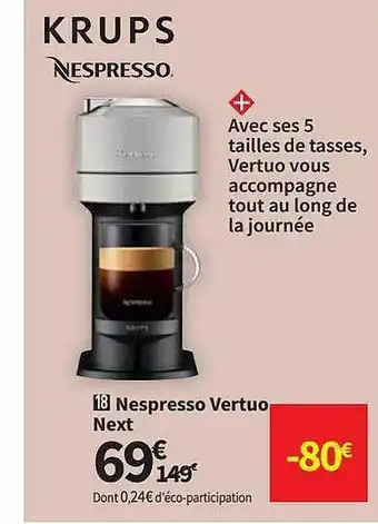 Conforama Nespresso Vertuo Next Krups offre
