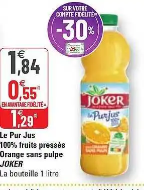Le Pur Jus 100% Fruits Pressés Orange Sans Pulpe Joker