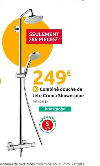 Mr Bricolage Combiné Douche de Tête Croma Showerpipe offre