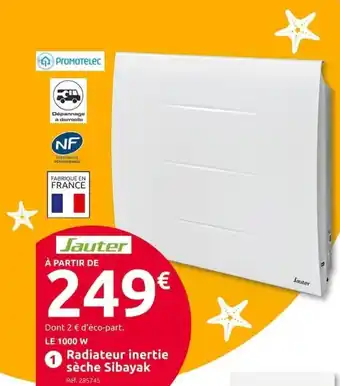 Mr Bricolage Radiateur Inertie Sèche Sibayak offre