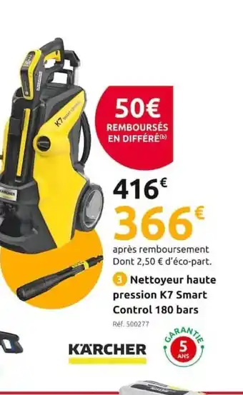 Mr Bricolage Karcher Nettoyeur Haute Pression K7 Smart Control 180 Bars offre