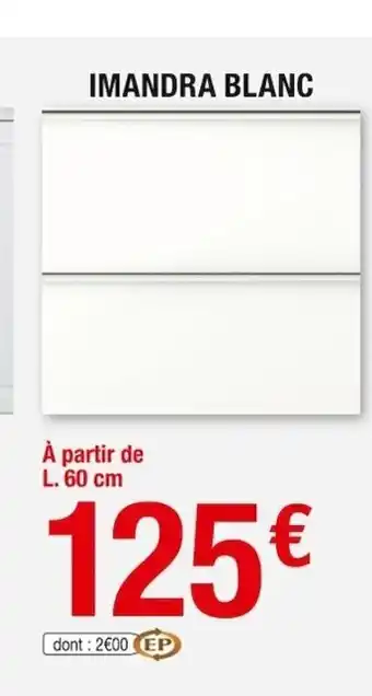 Brico Dépôt Imandra Blanc offre