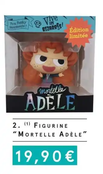 Monoprix Bayard figurine “mortelle adèle” offre