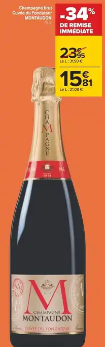 Carrefour Montaudon champagne brut cuvée du fondateur offre