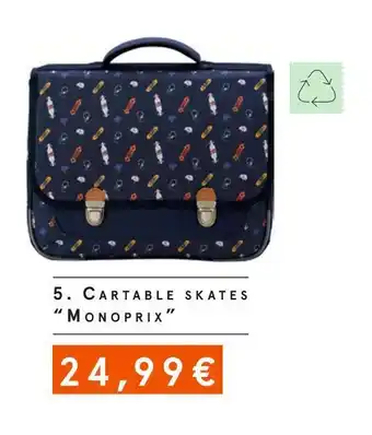 Monoprix Monoprix cartable skates offre