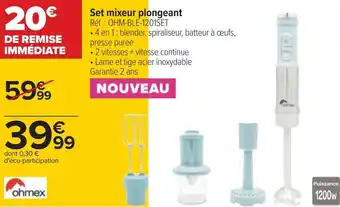 Carrefour Ohmex set mixeur plongeant offre