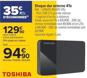 Carrefour Toshiba disque dur externe 4to offre