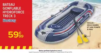 Carrefour Bestway bateau gonflable hydroforce treck 3 offre