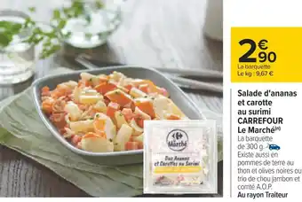 Carrefour Carrefour le marché salade d'ananas et carotte au surimi offre