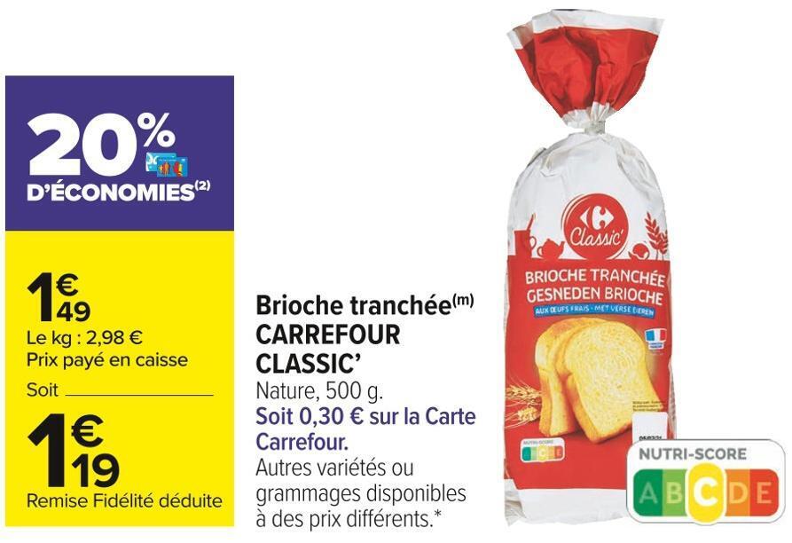 Promo Carrefour classic’ brioche tranchée chez Carrefour Market
