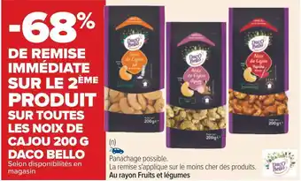 Carrefour Daco bello bon plan sur toutes les noix de cajou 200 g de la marque daco bello offre