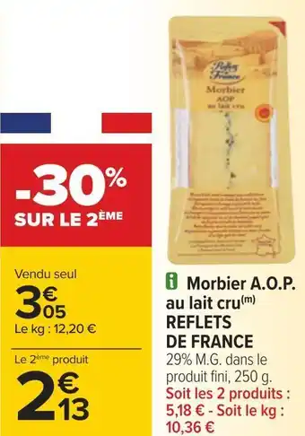 Carrefour Reflets de france morbier a.o.p. au lait cru offre