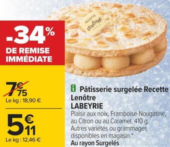 Carrefour Labeyrie pâtisserie surgelée recette lenôtre offre