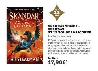Hyper U Skandaer Tome 1 - Skandar Et Le Vol De La Licorne offre