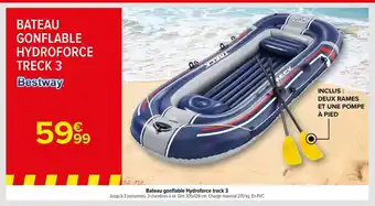 Carrefour Bateay Gonflable Hydroforce Treck 3 offre