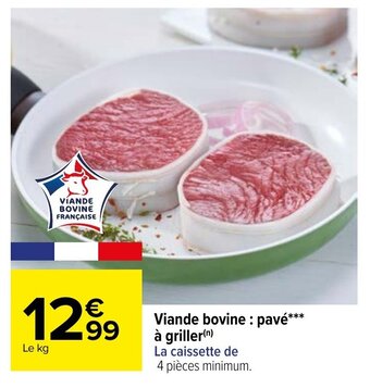 Carrefour Viande Bovine : Pavé*** À Griller offre