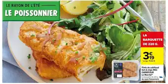 Carrefour Filets De Cabillaud Fish & Chips MSC Carrefour Le Marché offre