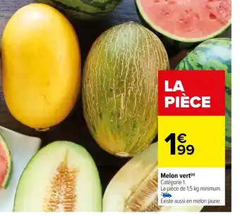 Carrefour Melon Vert offre